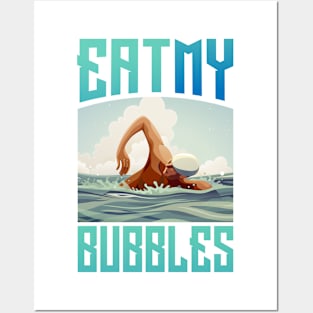 Eat my bubbles Posters and Art